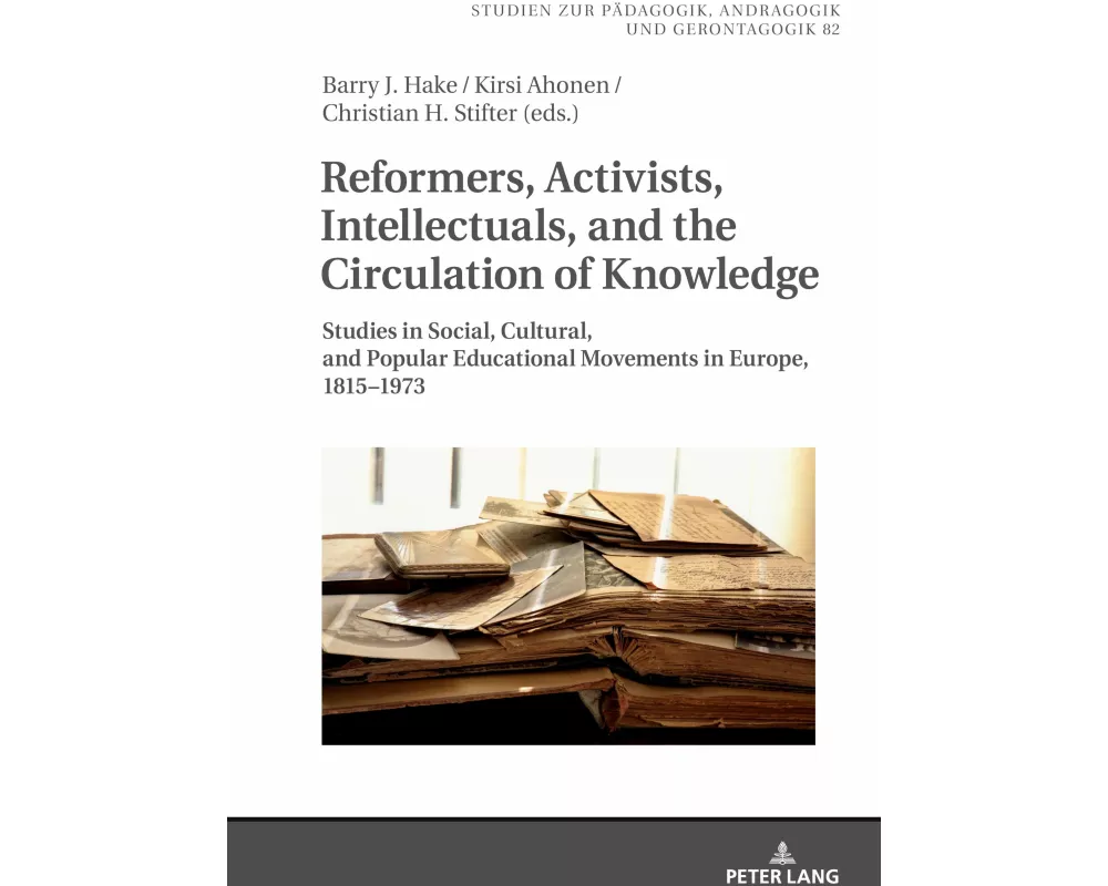 Reformers, Activists, Intellectuals, and the Circulation of Knowledge