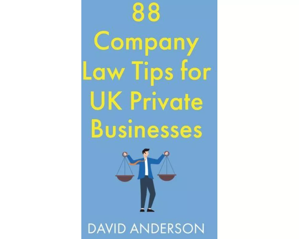 88 Company Law Tips for UK Private Businesses