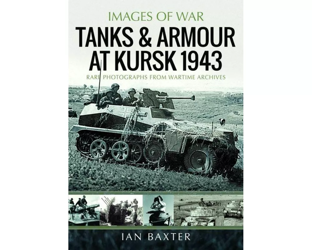 Tanks and Armour at Kursk 1943