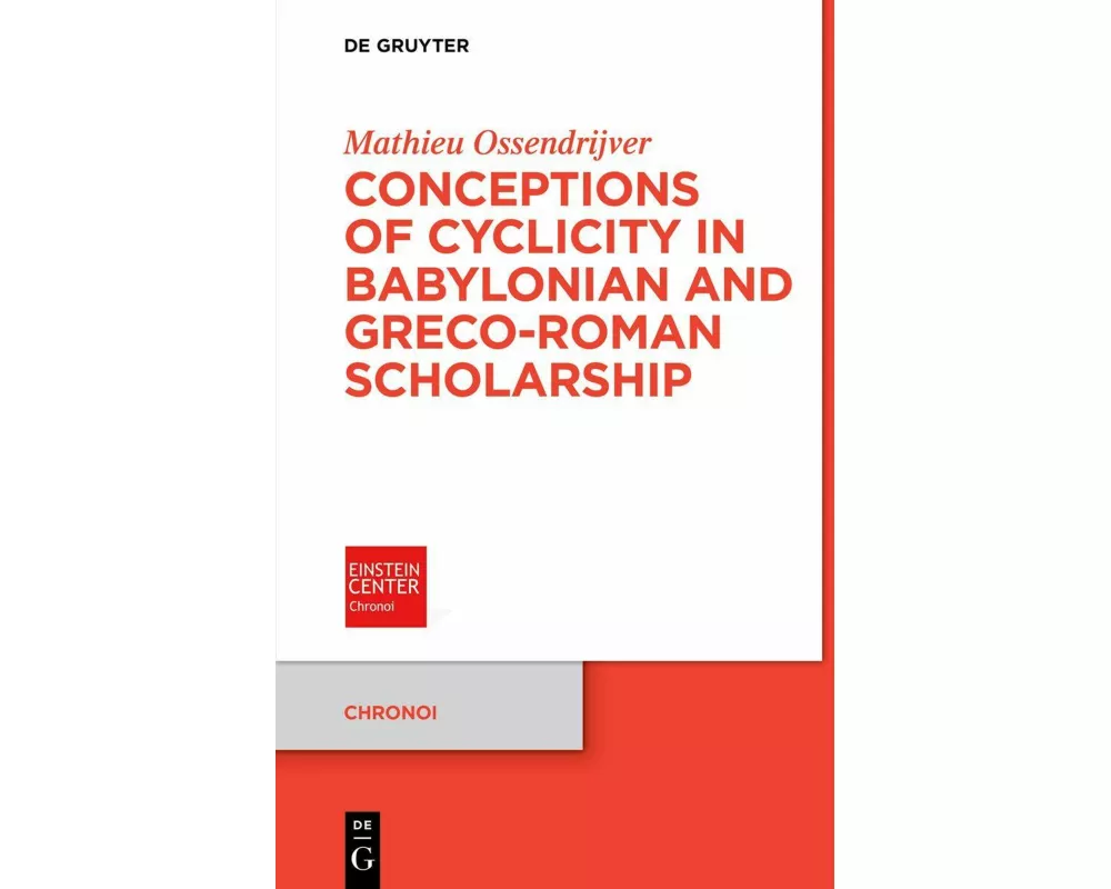 Conceptions of Cyclicity in Babylonian and Greco-Roman Scholarship