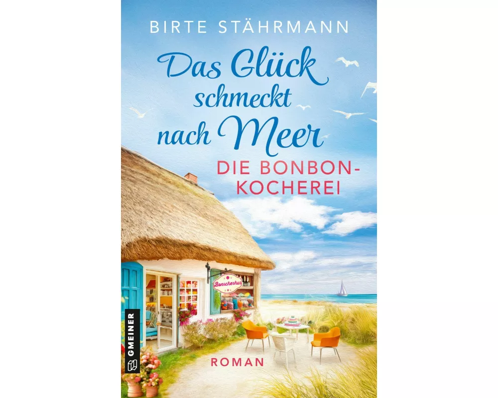 Das Glück schmeckt nach Meer: Die Bonbonkocherei