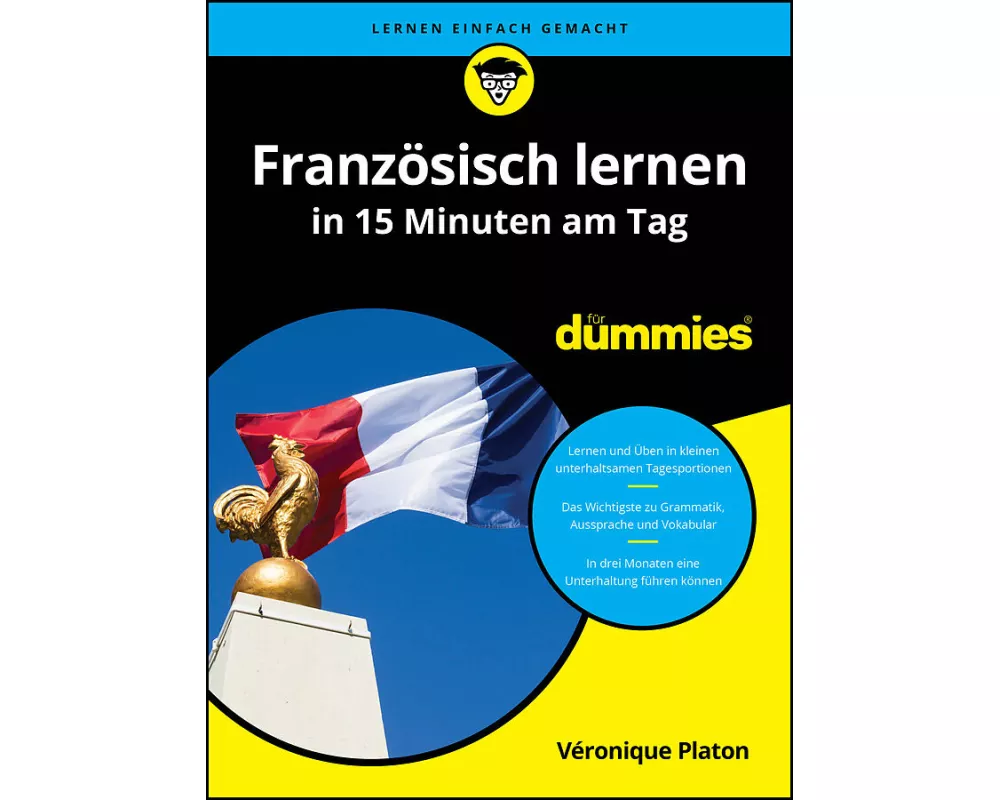 Französisch lernen in 15 Minuten am Tag für Dummies
