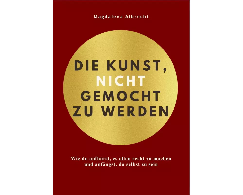 Die Kunst, Nicht Gemocht Zu Werden