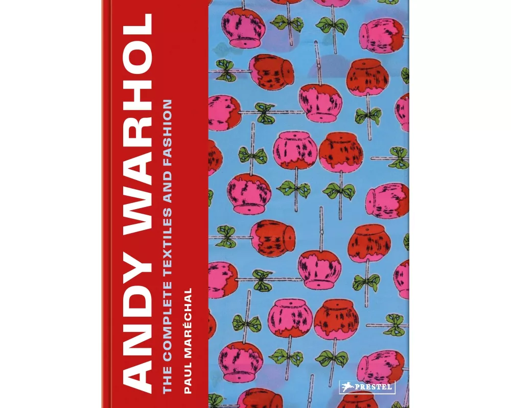 Andy Warhol: The Complete Textiles and Fashion