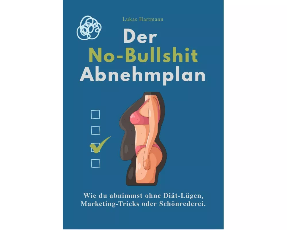 Der No-bullshit Abnehmplan