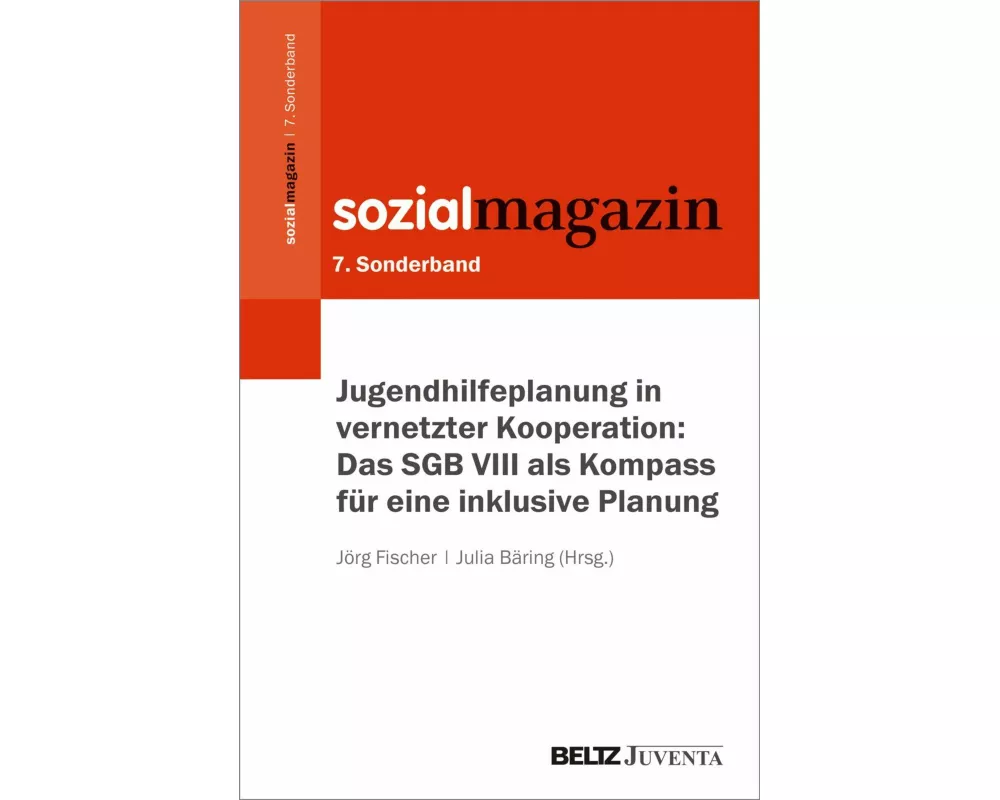 Jugendhilfeplanung in vernetzter Kooperation: Das SGB VIII als Kompass für eine inklusive Planung