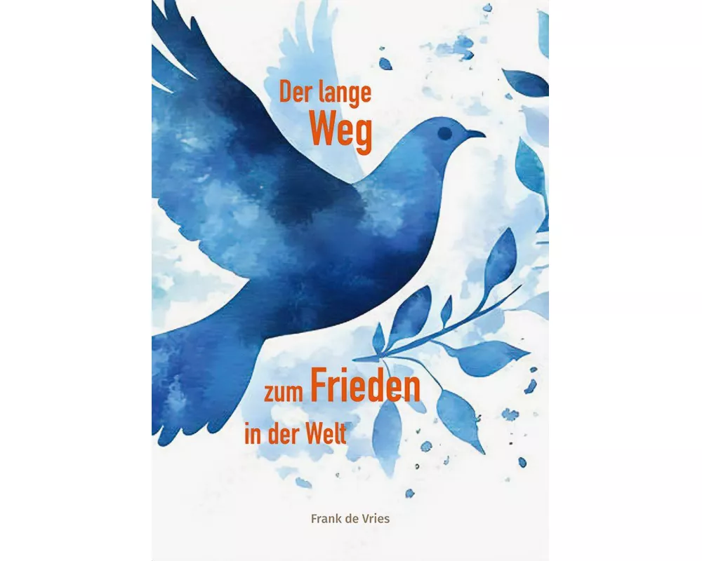 Der lange Weg zum Frieden in der Welt