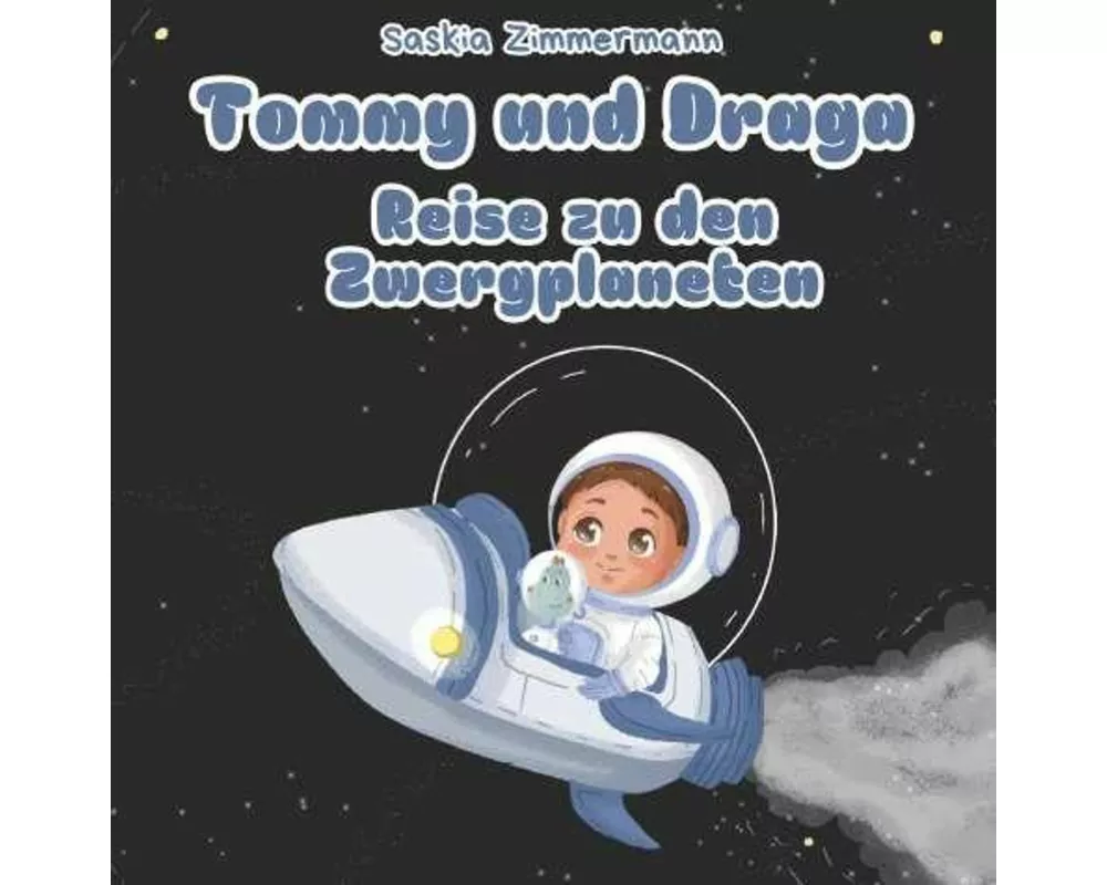 Tommy und Draga - Reise zu den Zwergplaneten