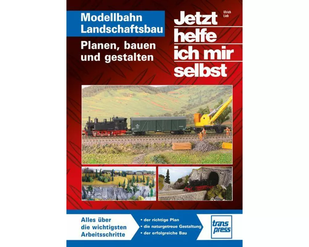 Jetzt helfe ich mir selbst: Modellbahn Landschaftsbau