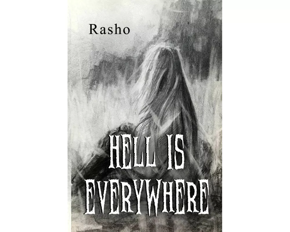 Hell is everywhere