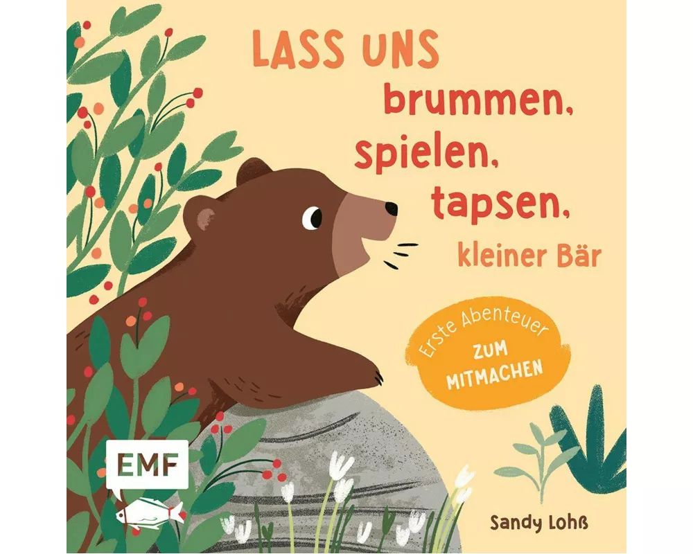 Lass uns brummen, spielen, tapsen, kleiner Bär