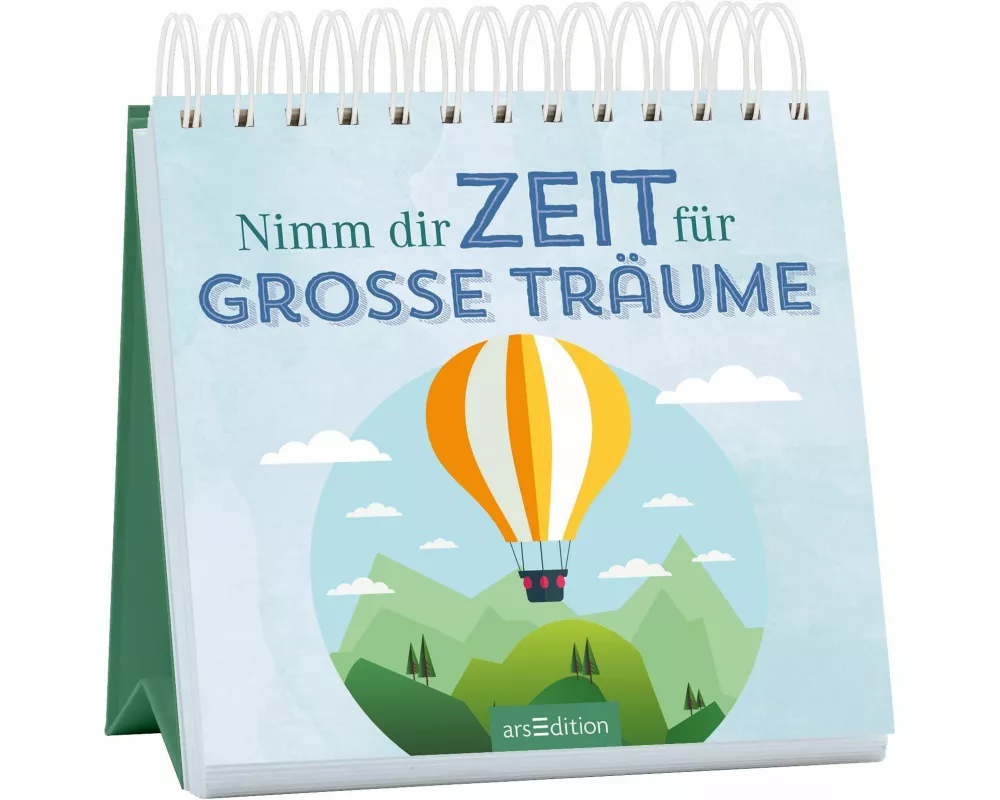 Nimm dir Zeit für große Träume