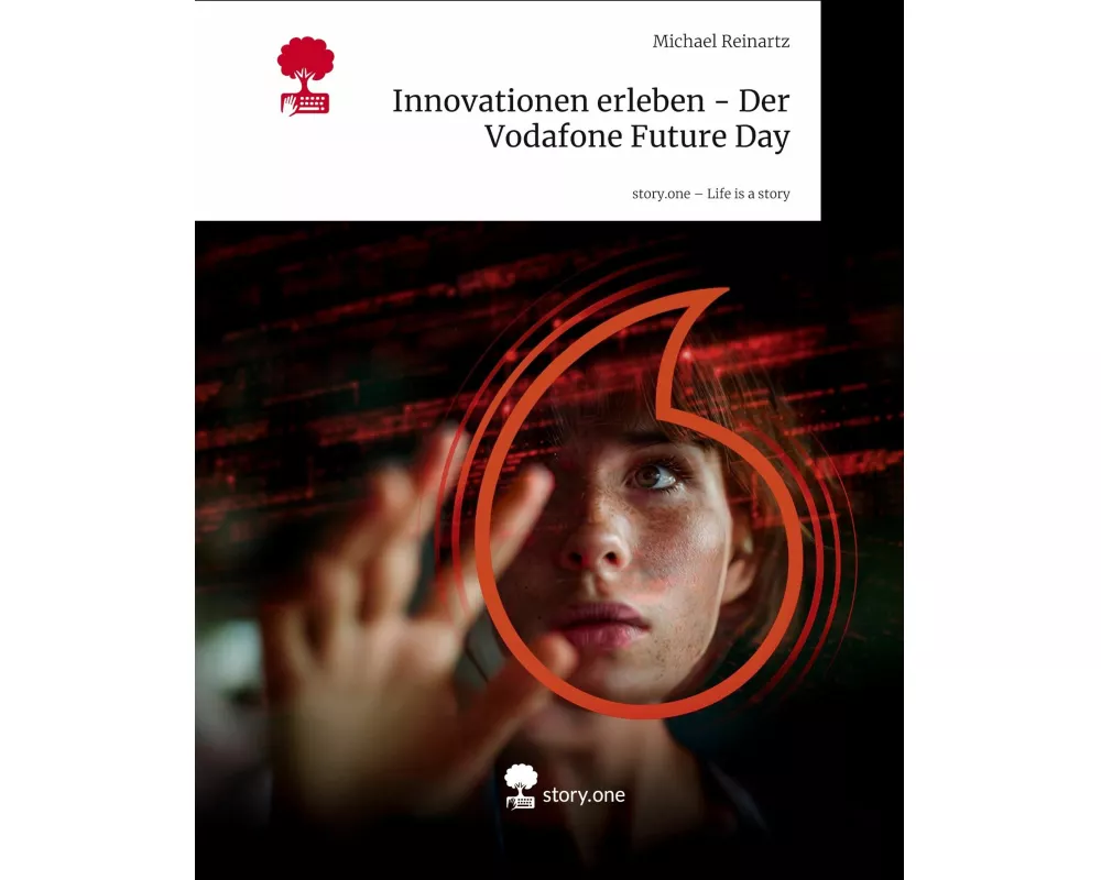 Innovationen erleben - Der Vodafone Future Day. Life is a Story - story.one