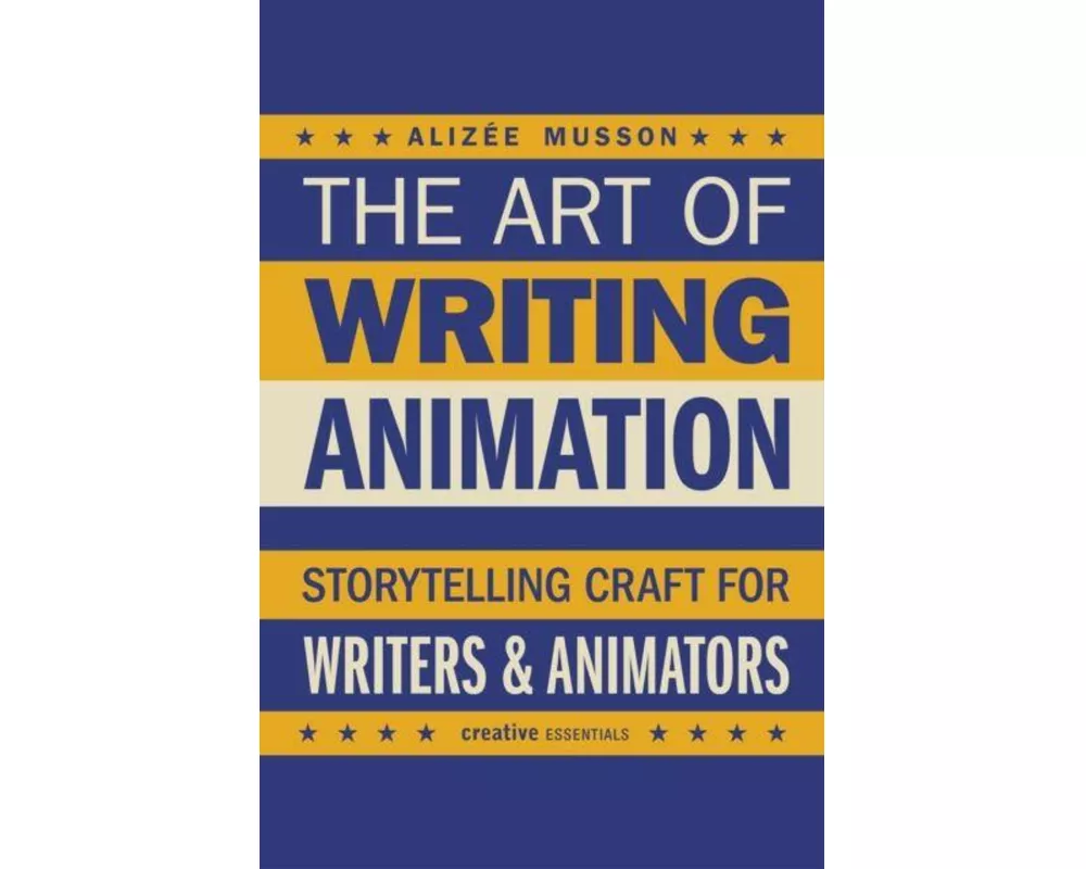 The Art of Writing Animation