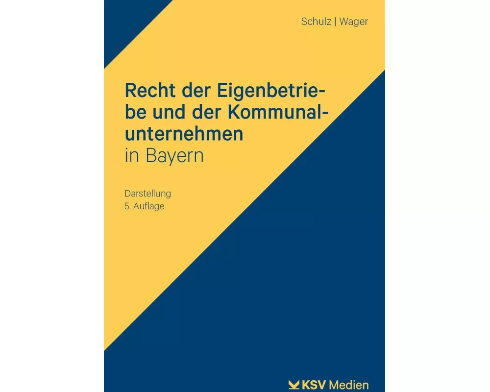 Recht der Eigenbetriebe und der Kommunalunternehmen in Bayern