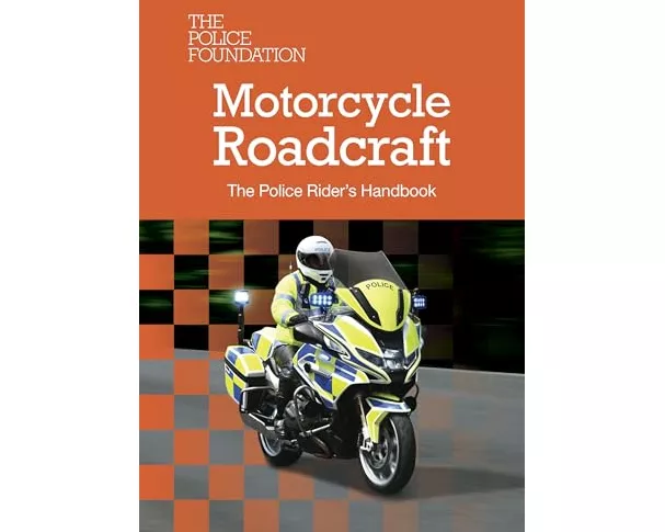 Motorcycle Roadcraft: The Police Rider's Handbook 2025