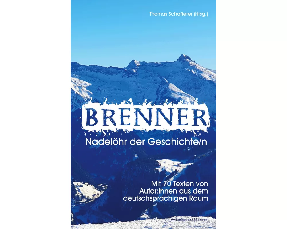 Brenner - Nadelöhr der Geschichte/n