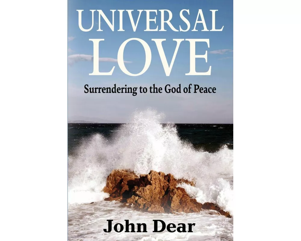 Universal Love: Surrendering to the God of Peace