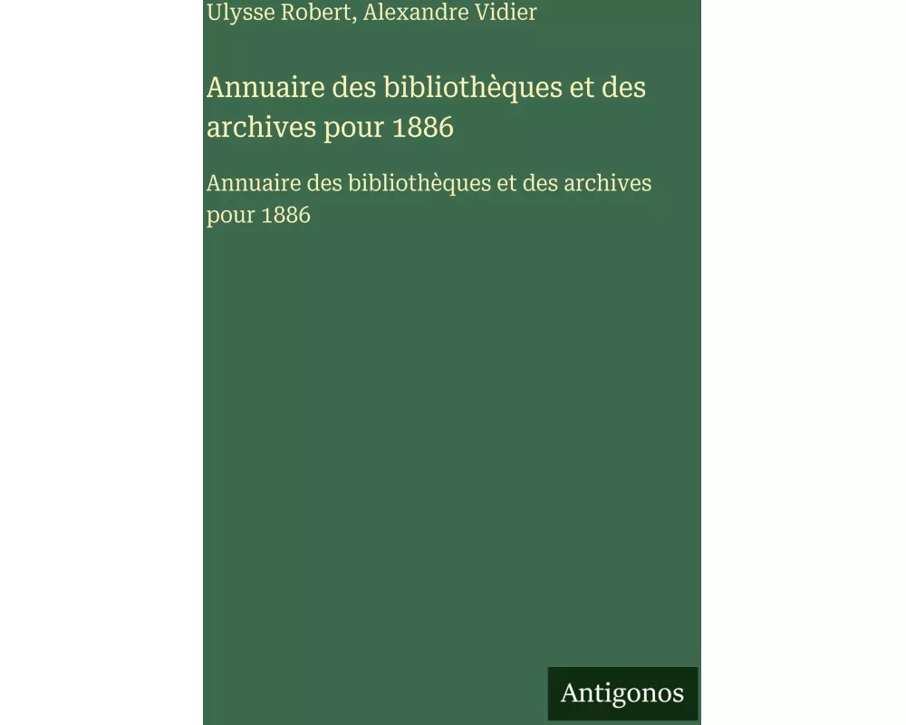 Annuaire des bibliothèques et des archives pour 1886