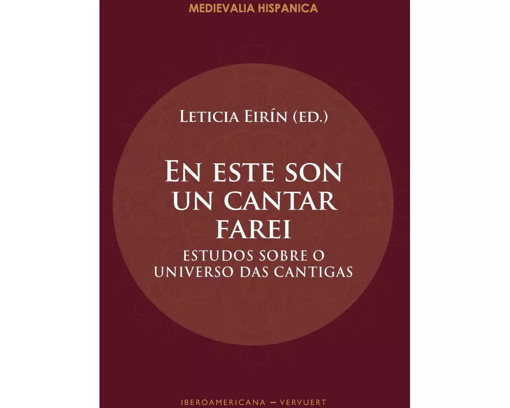 En este son un cantar farei : estudos sobre o universo das cantigas