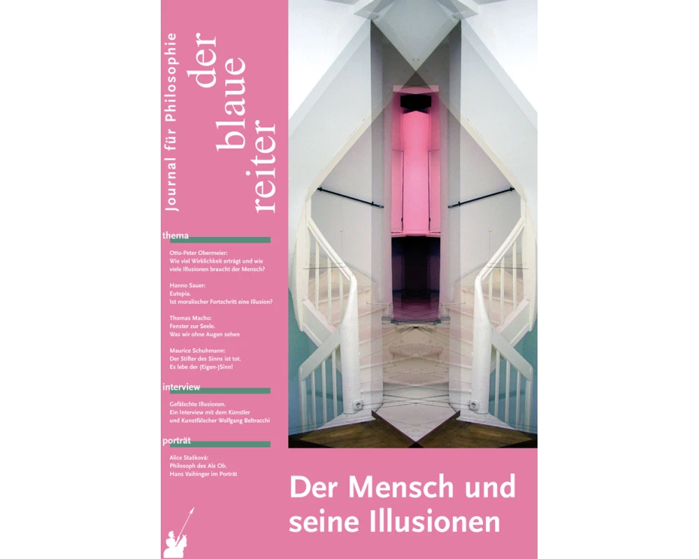 Der Blaue Reiter. Journal für Philosophie / Der Mensch und seine Illusionen