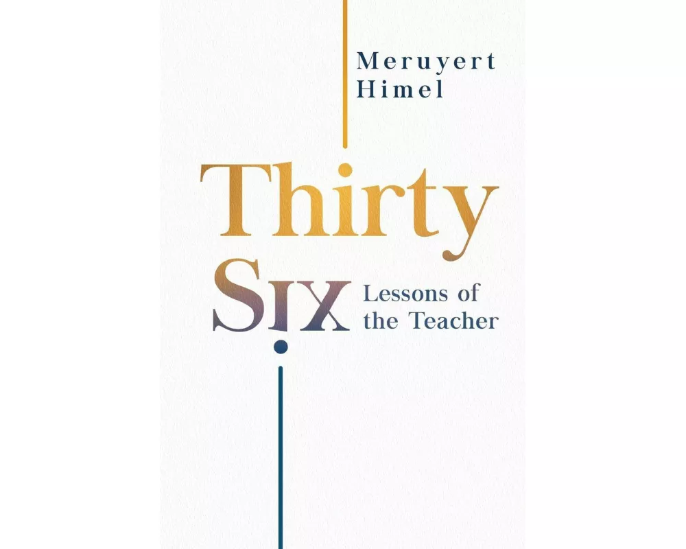 Thirty-Six Lessons of the Teacher
