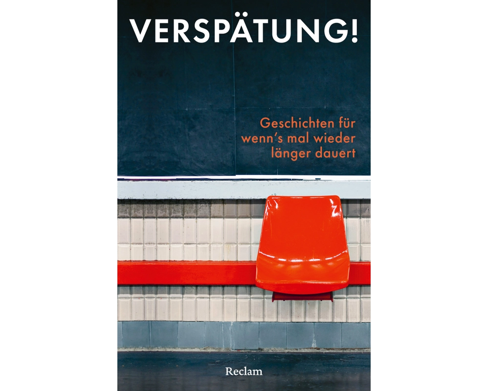 Verspätung! Geschichten für wenn’s mal wieder länger dauert