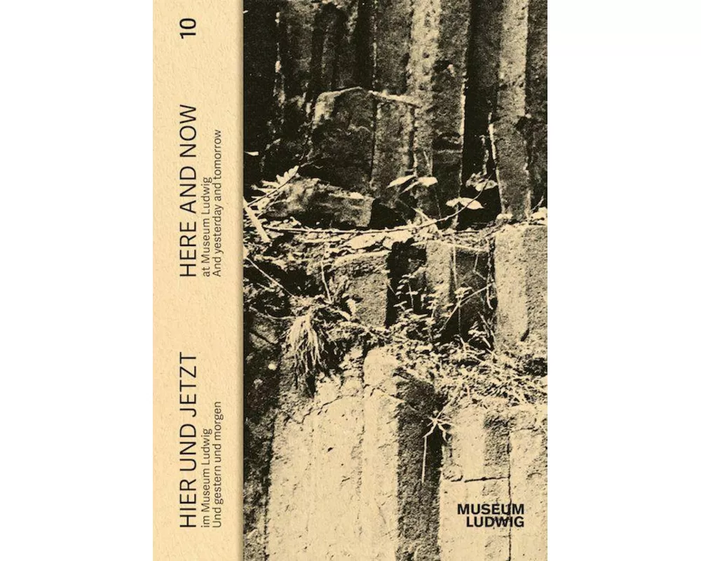 HIER UND JETZT / HERE AND NOW. Vol. 10: Und gestern und morgen / And yesterday and tomorrow