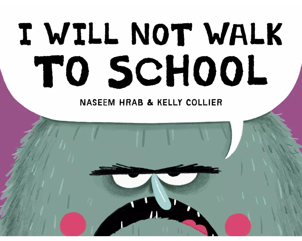 I Will Not Walk to School