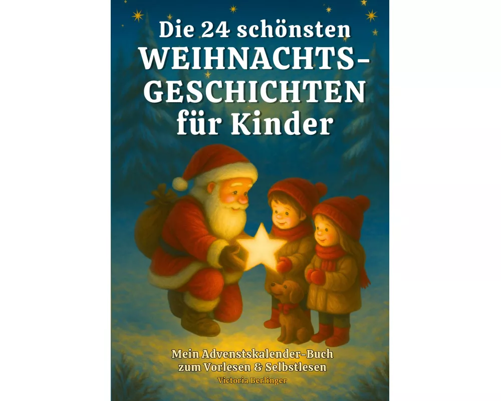 Die 24 schönsten Weihnachtsgeschichten für Kinder