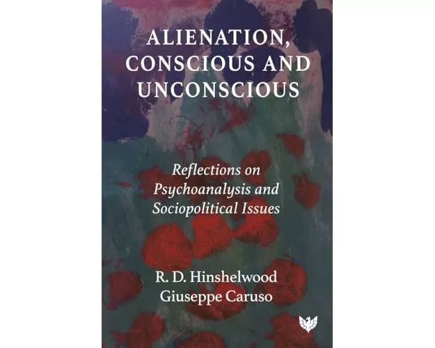 Alienation, Conscious and Unconscious