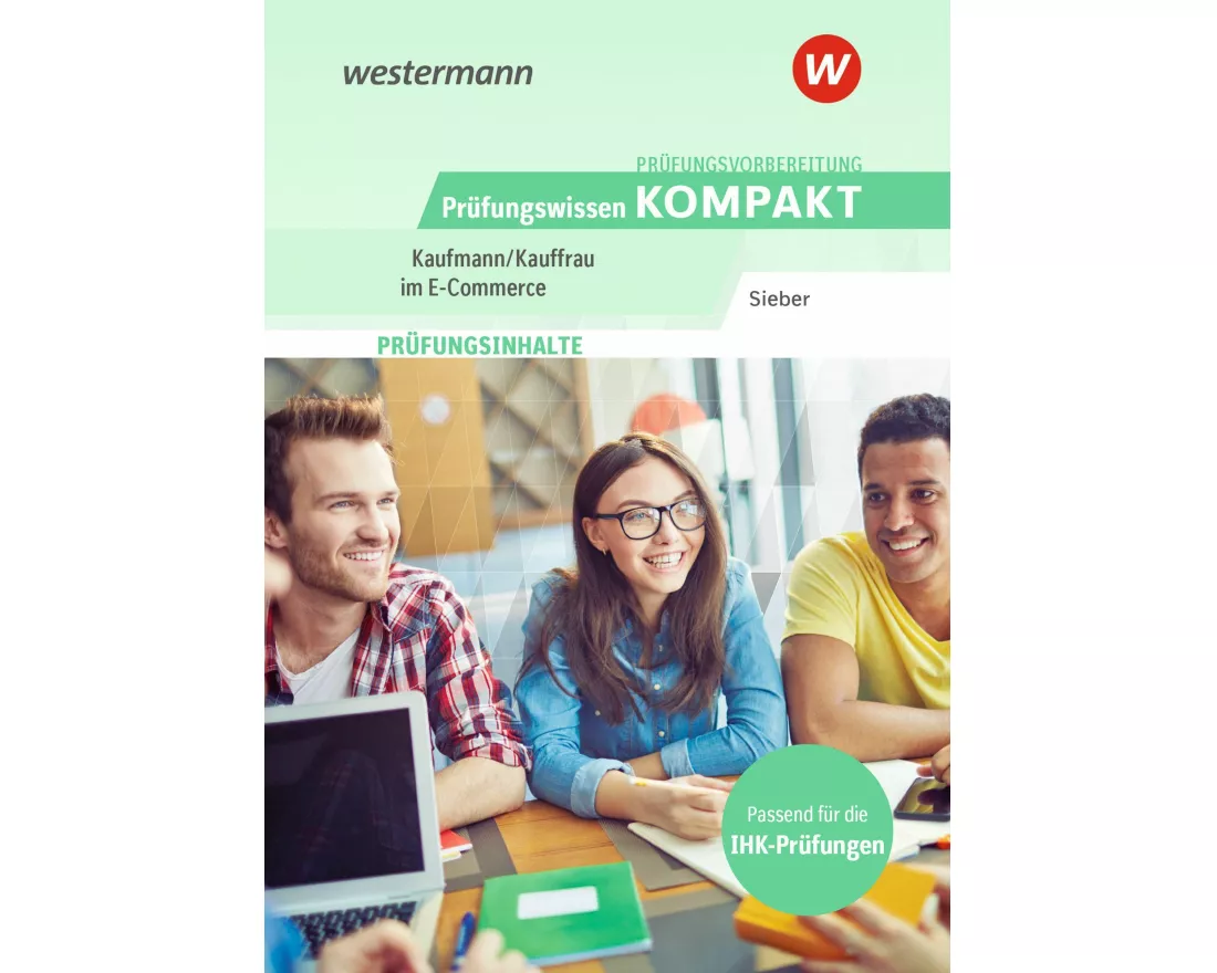 Prüfungsvorbereitung Prüfungswissen KOMPAKT - Kaufmann/Kauffrau im E-Commerce