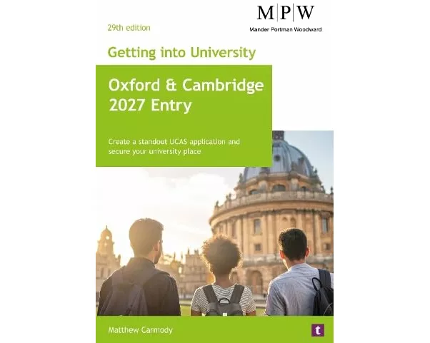 Getting into University: Oxford and Cambridge 2027 Entry