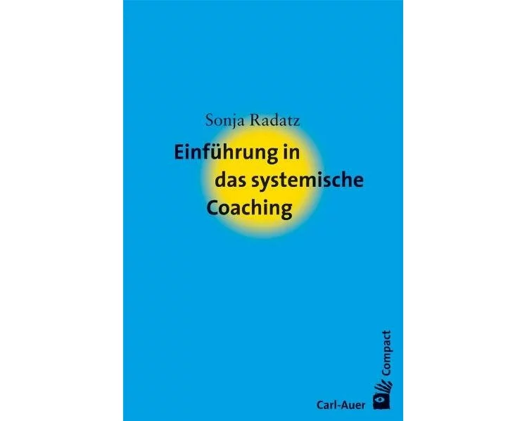 Einführung in das systemische Coaching