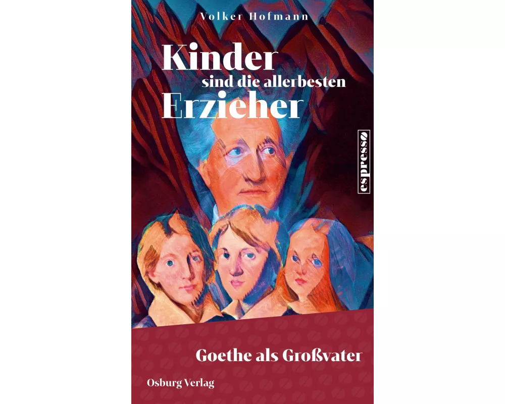 Kinder sind die allerbesten Erzieher