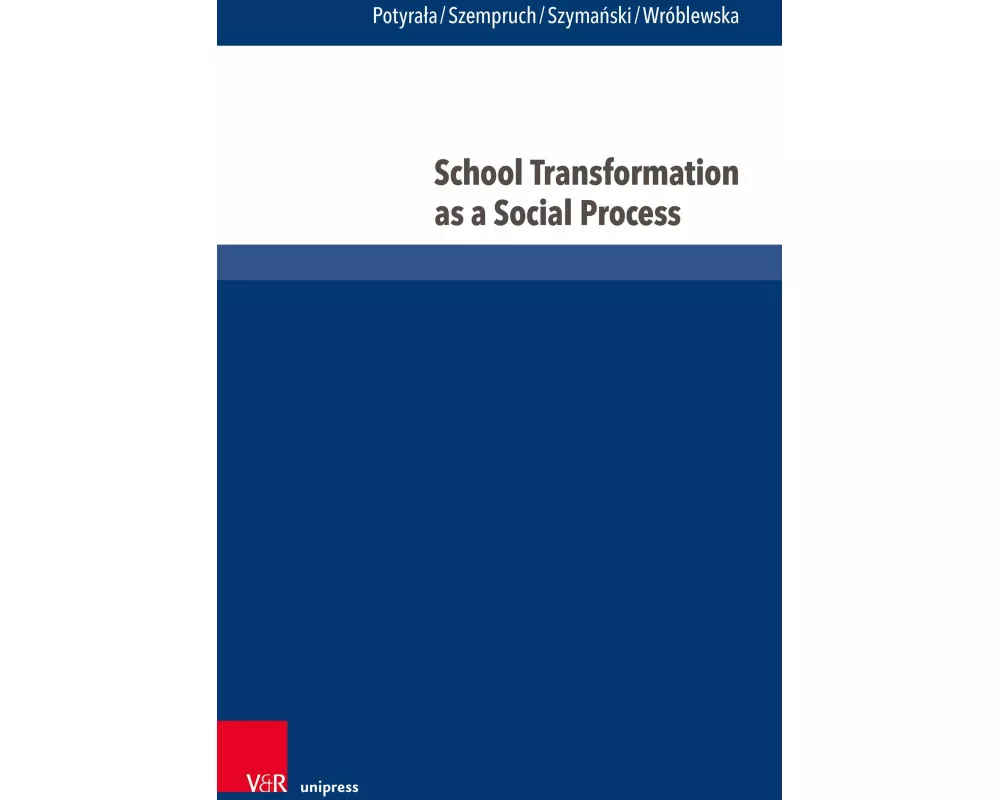 School Transformation as a Social Process