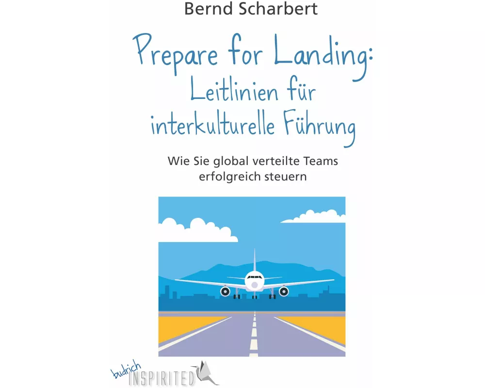 Prepare for Landing: Leitlinien für interkulturelle Führung