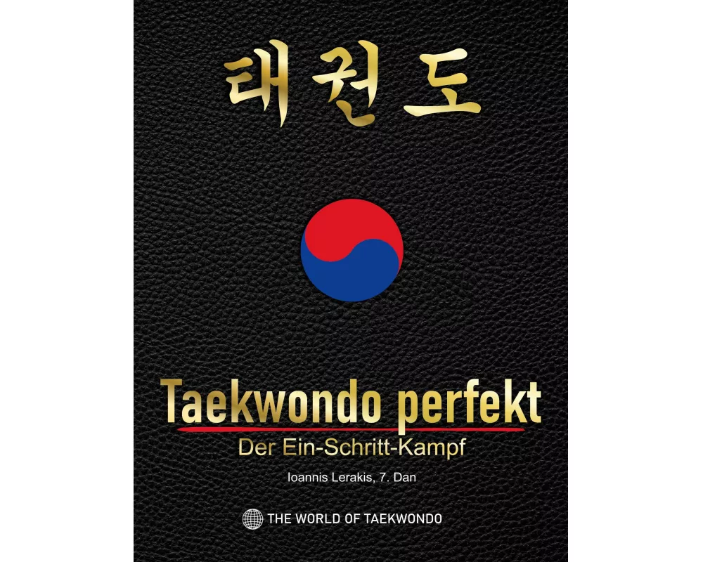 Taekwondo perfekt: Der Ein-Schritt-Kampf