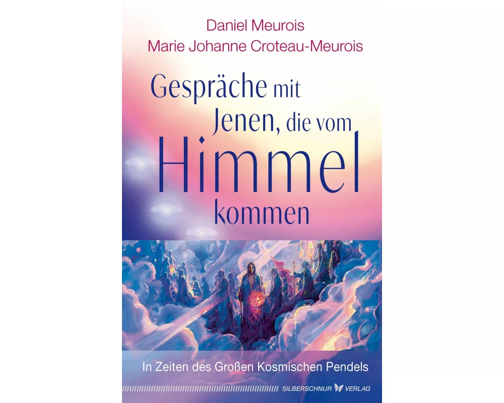 Gespräche mit jenen, die vom Himmel kommen