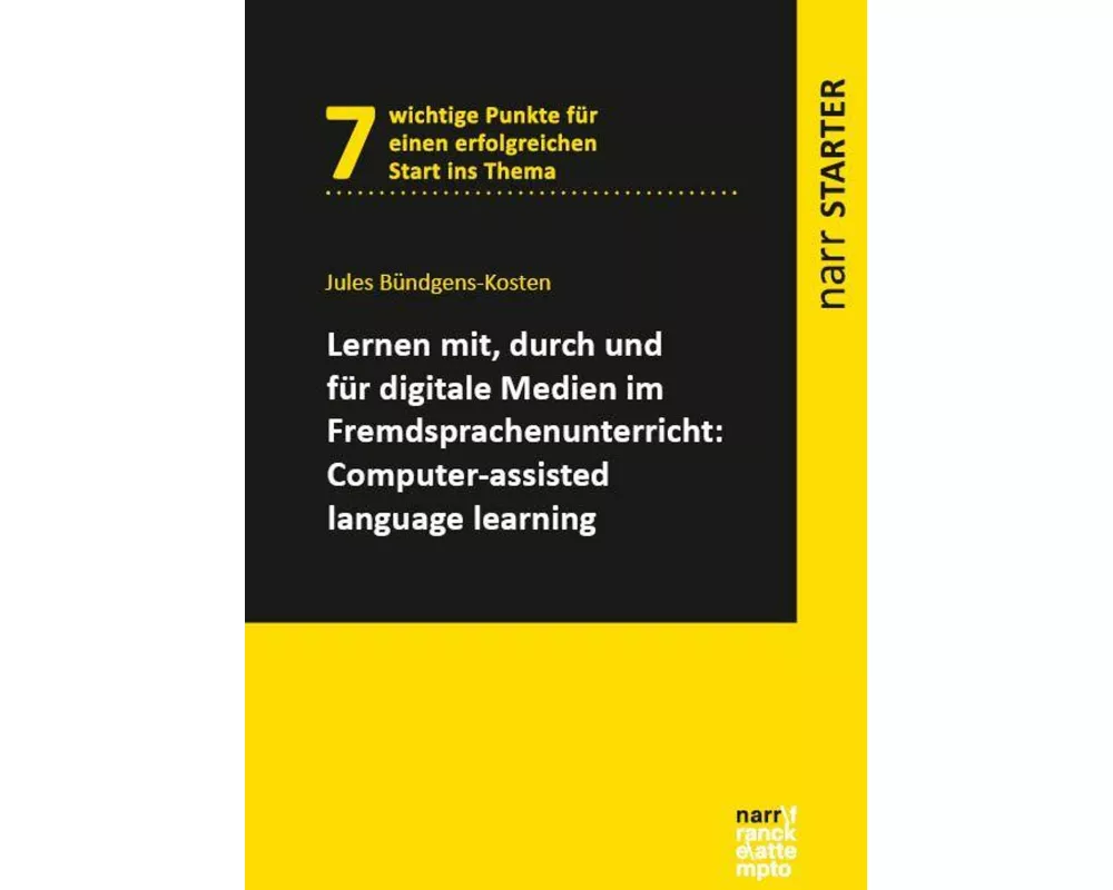 Lernen mit, durch und für digitale Medien im Fremdsprachenunterricht: Computer-assisted language learning