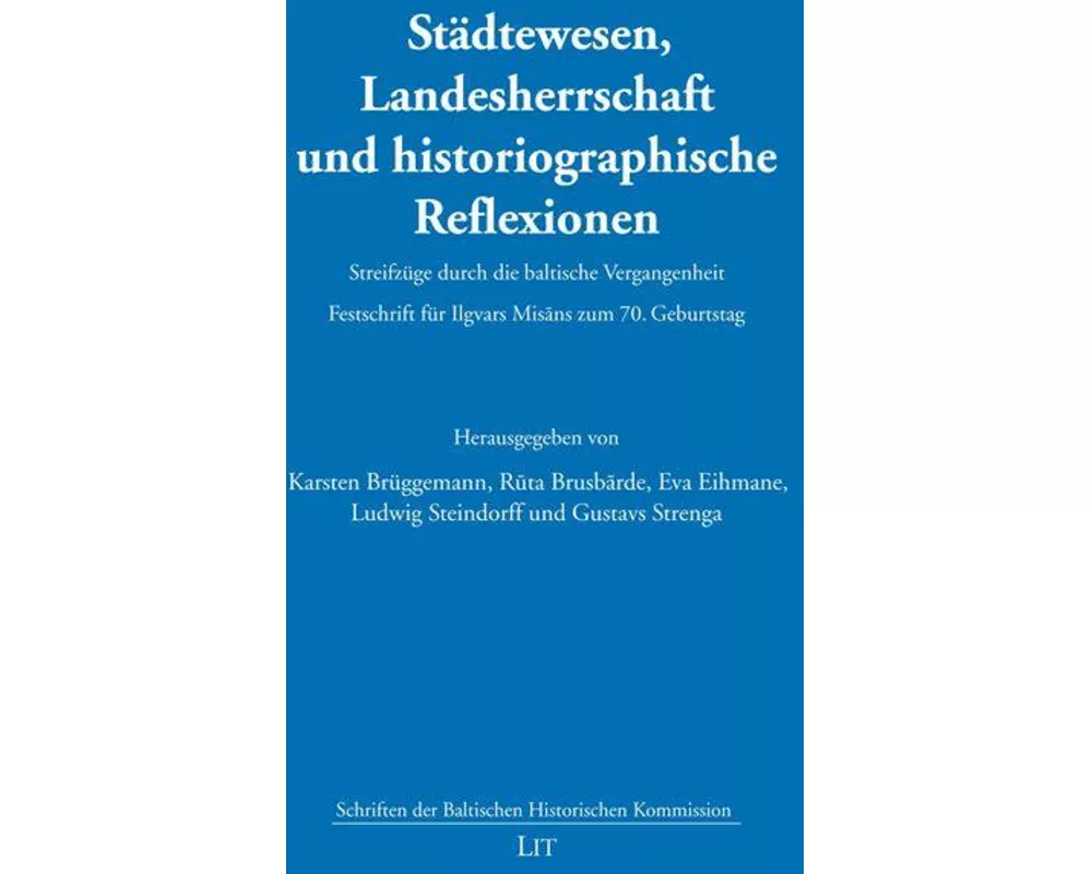 Städtewesen, Landesherrschaft und historiographische Reflexionen