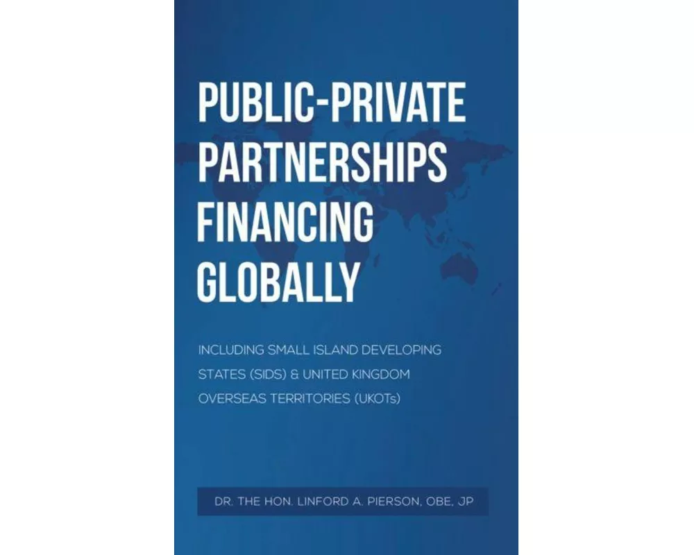 Public-Private Partnerships Financing Globally