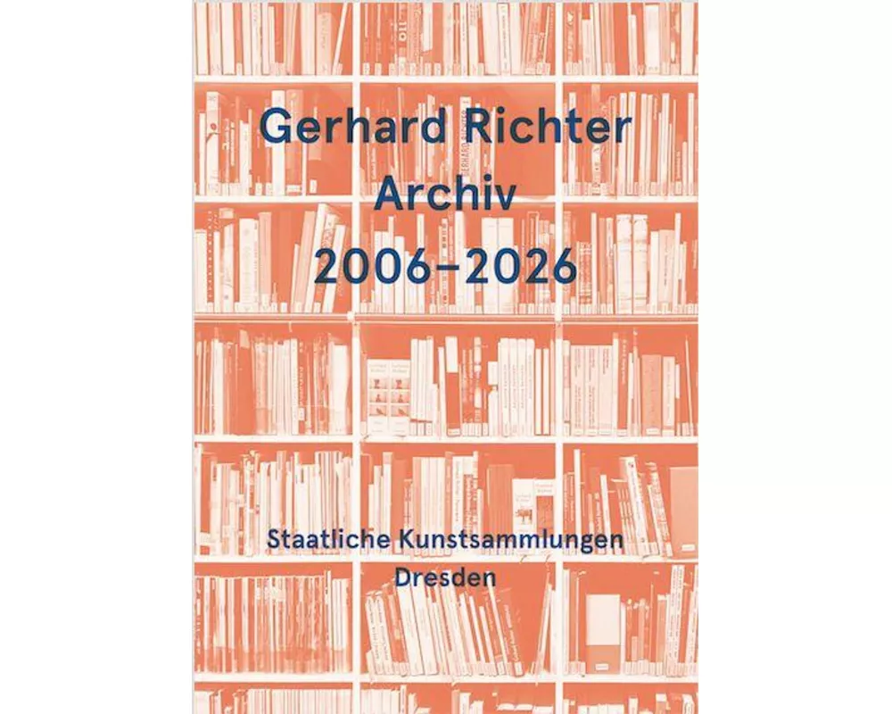 Gerhard Richter Archiv 2006-2026