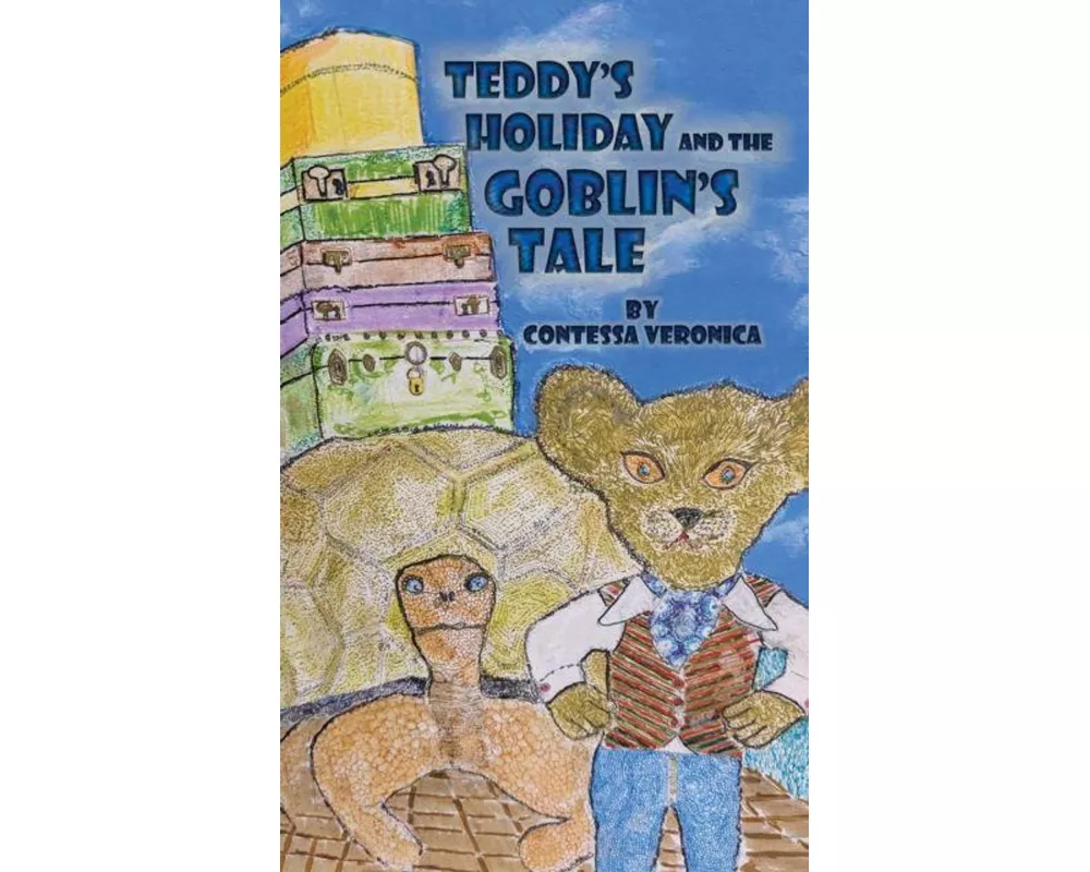 Teddy's Holiday and the Goblin's Tale