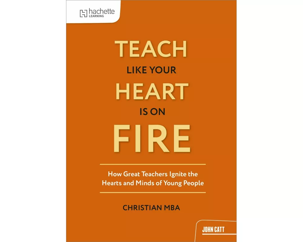 Teach Like Your Heart is on Fire