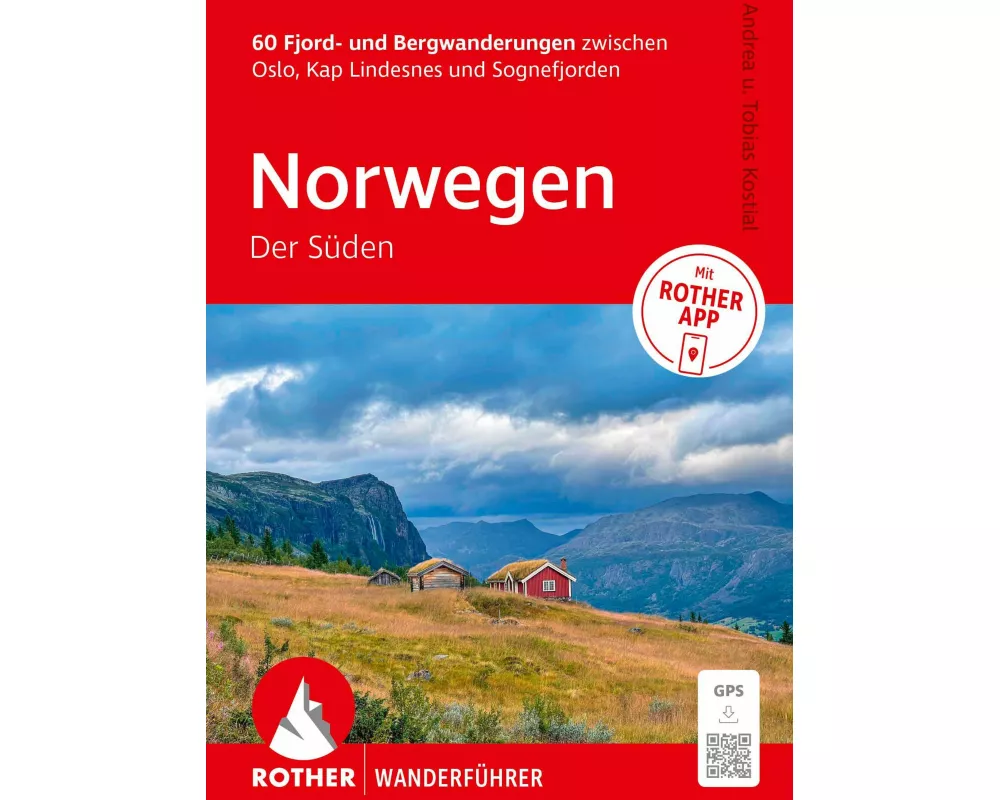 ROTHER Wanderführer Norwegen – Der Süden. 60 Fjord- und Bergwanderungen zwischen Oslo, Kap Lindesnes und Sognefjord