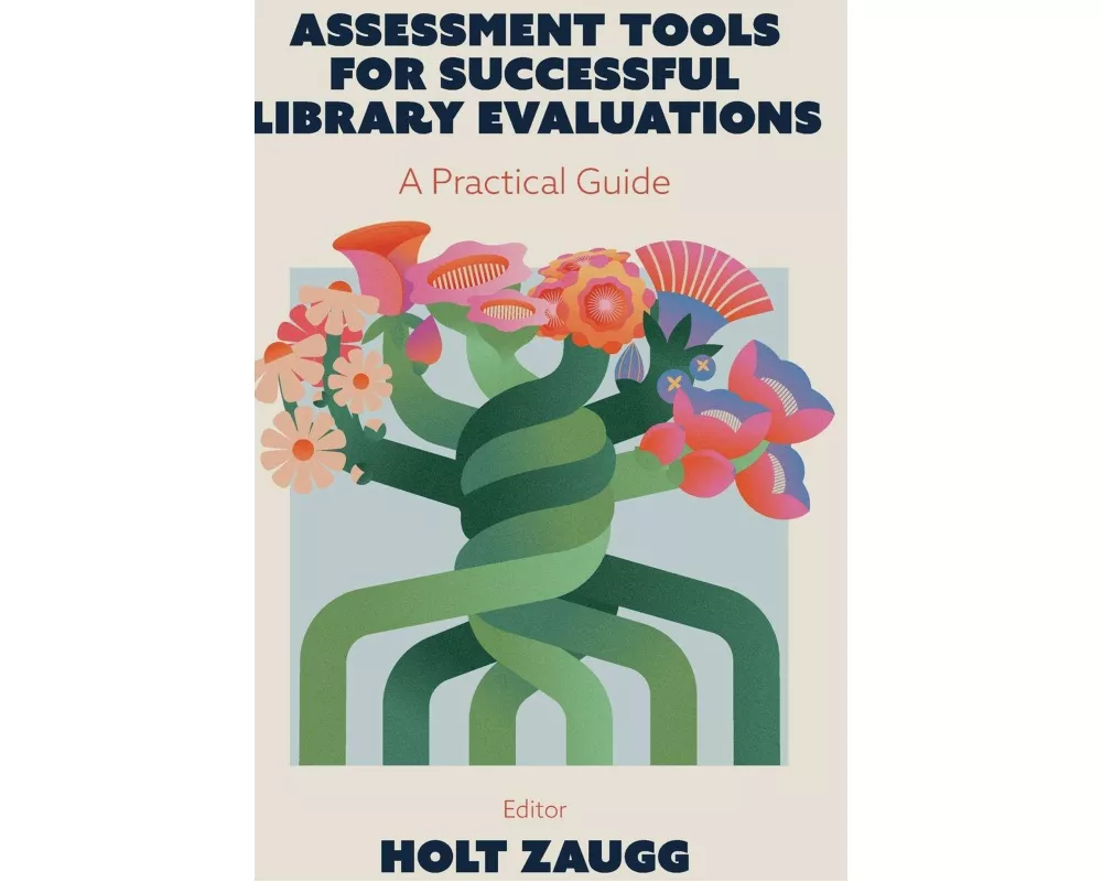 Assessment Tools for Successful Library Evaluations