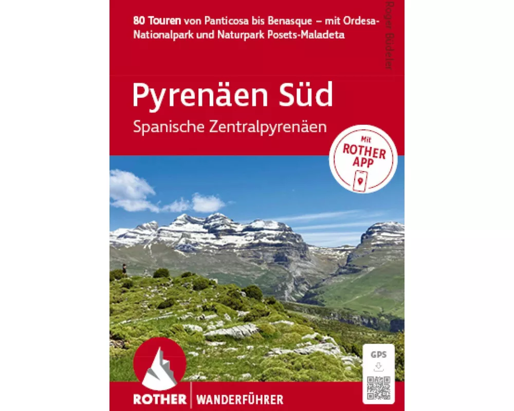 ROTHER Wanderführer Pyrenäen Süd – Spanische Zentralpyrenäen. 80 Touren von Panticosa bis Benasque