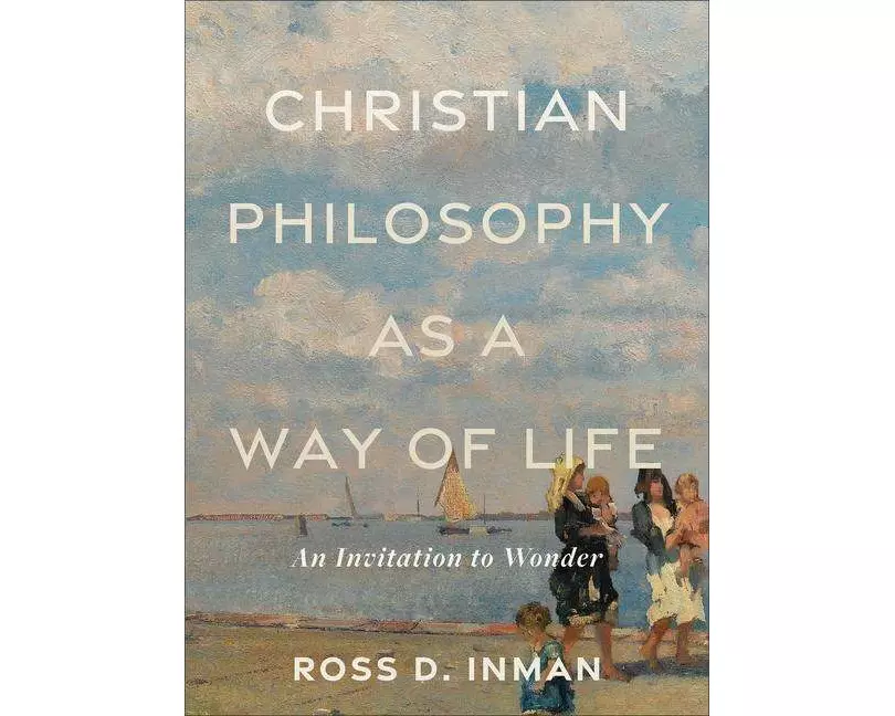 Christian Philosophy as a Way of Life – An Invitation to Wonder