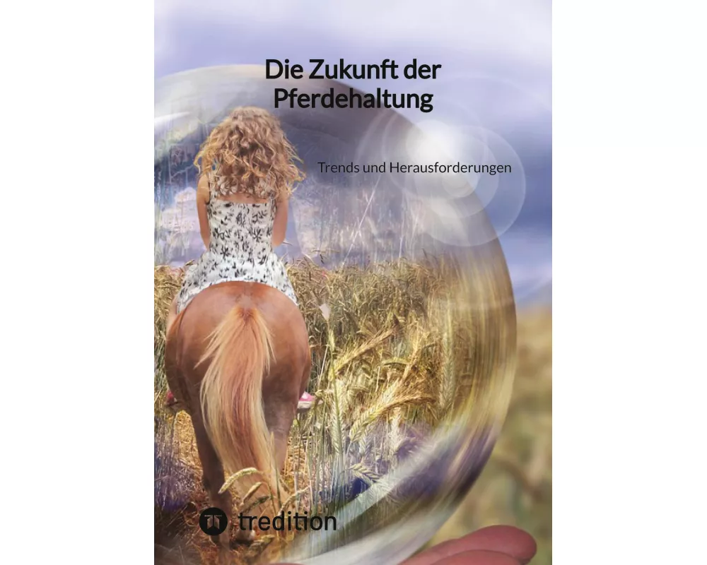 Die Zukunft der Pferdehaltung